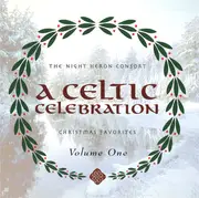 CD - The Night Heron Consort - A Celtic Celebration: Christmas Favorites, Volume One