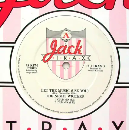 The Night Writers / BnC - Let The Music (Use You) / House Ain't Givin Up