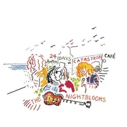 The Nightblooms - 24 Days At Catastrofe Café