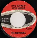 7inch Vinyl Single - The Nightmares - I Hate Getting Up In The Morning / Versa Vice