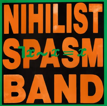 The Nihilist Spasm Band - 7x~X=X