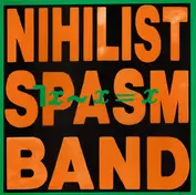 NIHILIST SPASM BAND