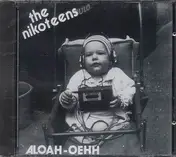 The Nikoteens - Aloah Oehh