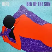 The Nips - Sea Of The Sun