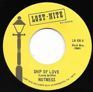 The Nutmegs - Ship Of Love / Rock Me