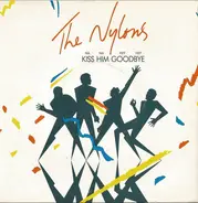 The Nylons - Kiss Him Goodbye / It's What They Call Magic