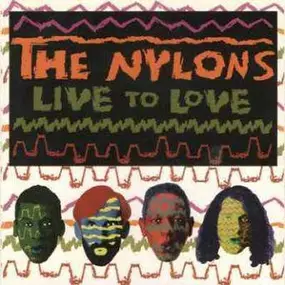 The Nylons - Live to Love
