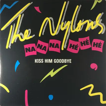 The Nylons - Kiss Him Goodbye