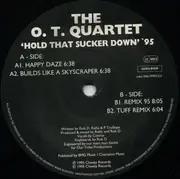 12inch Vinyl Single - O.T. Quartet - Hold That Sucker Down '95