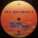 12inch Vinyl Single - O.T. Quartet - Hold That Sucker Down (Part 1)
