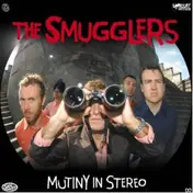 The Smugglers - Mutiny in Stereo