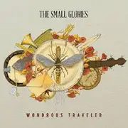 CD - The Small Glories - Wondrous Traveler - Digisleeve