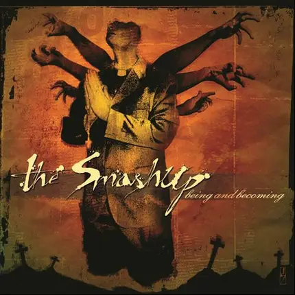 The Smashup - Being And Becoming
