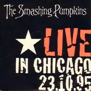 The Smashing Pumpkins - Live In Chicago 23.10.95