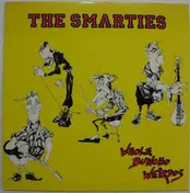The Smarties - Whole Buncho Weirdos