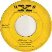 The Smith Brothers - Melancholy Me / It Was Worth It