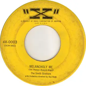 The Smith Brothers - Melancholy Me / It Was Worth It
