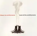 CD - The Smithereens - Blown To Smithereens - Best Of The Smithereens