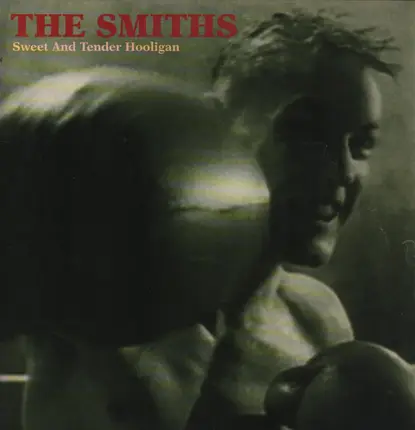 The Smiths - Sweet And Tender Hooligan