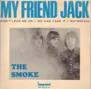 7inch Vinyl Single - The Smoke - My Friend Jack - Original French EP