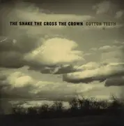 CD - The Snake The Cross The Crown - Cotton Teeth