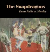 Snapdragons - Dawn Raids On Morality