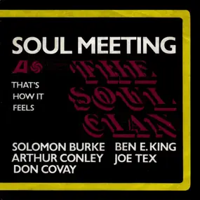 The Soul Clan - Soul Meeting / That's How It Feels