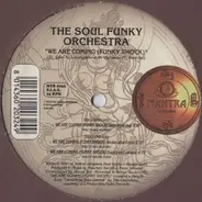 The Soul Funky Orchestra - We Are Coming (Funky Shock)