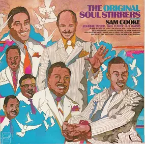 The Soul Stirrers - The Original Soul Stirrers Featuring Sam Cooke