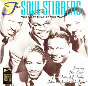 The Soul Stirrers - The Last Mile Of The Way
