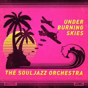 Soul Jazz Orchestra - Under Burning Skies