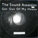 12'' - The Sound Assassins - Get Out of My House