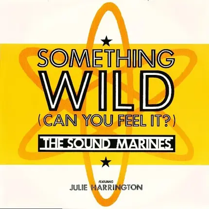 The Sound Marines - Something Wild (Can You Feel It)