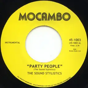 The Sound Stylistics - Party People / Put It In The Pocket