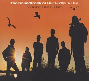 The Soundtrack of Our Lives - A Present From The Past