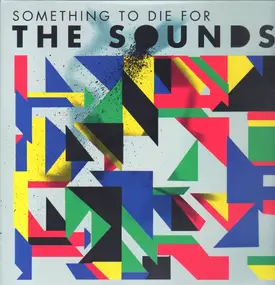 The Sounds - Something to Die For