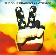 The Soup Dragons - Hotwired