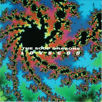 The Soup Dragons - Lovegod