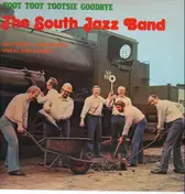 The South Jazz Band - Toot Toot Tootsie Goodbye