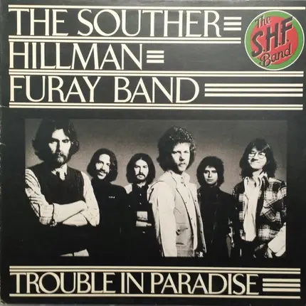 The Souther-Hillman-Furay Band - Trouble in Paradise