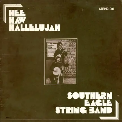 The Southern Eagle String Band - Hee Haw Hallelujah