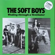 The Soft Boys - Wading Through A Ventilator