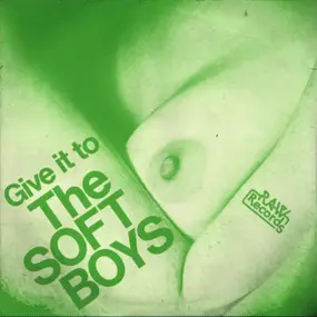 The Soft Boys - Give It To The Soft Boys