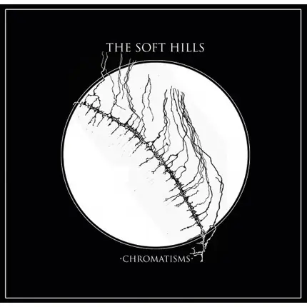 The Soft Hills - Chromatisms