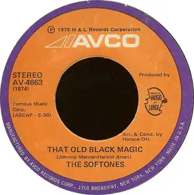 The Softones - That Old Black Magic / Why, Why, Baby