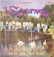 The Sojourners - We've Only Just Begun