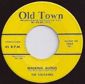 The Solitaires - Walking Along / Please Kiss This Letter