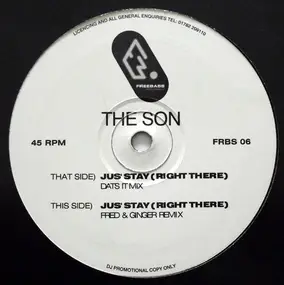 Son - Jus' Stay (Right There)