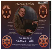 The songs of Sammy Fain - That Old Feeling