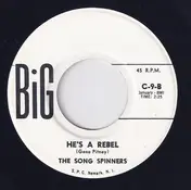 The Song Spinners - He's A Rebel / Stop The Music
